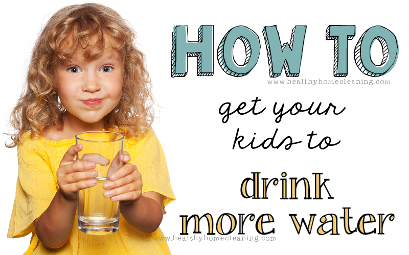 how to get your kids to drink more water