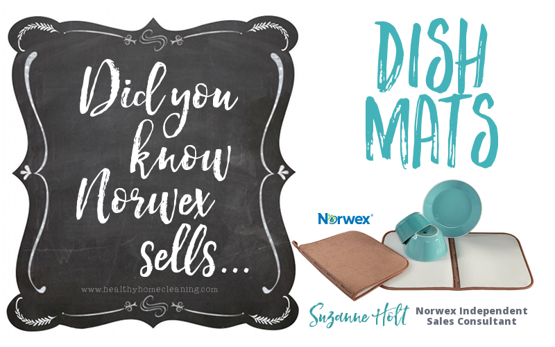 Did you know Norwex sells Dish Mats?