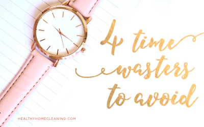 4 Time Wasters to Avoid {Save Time on Housework}