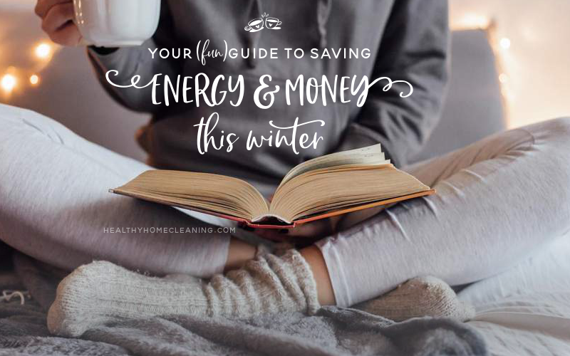 A moms FUN guide to saving Energy & Money this winter!