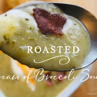 Roasted Cream of Broccoli Soup with Bacon & Cheese