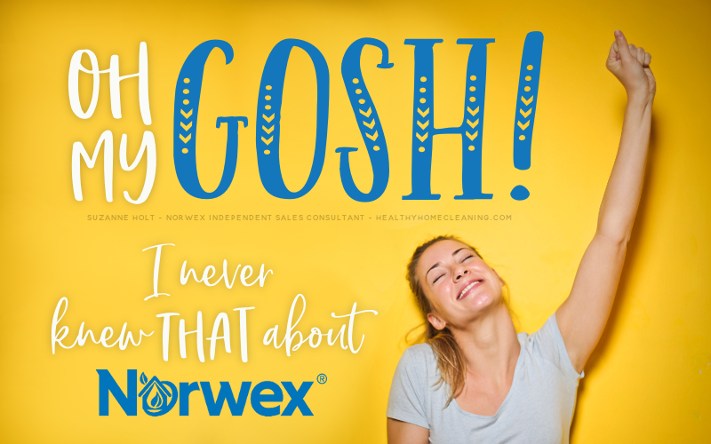I didn't know THAT about Norwex!