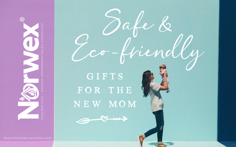 Safe & Eco-friendly Gifts for the New Mom