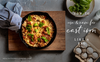 How to Use and Care For Cast Iron Like a Pro