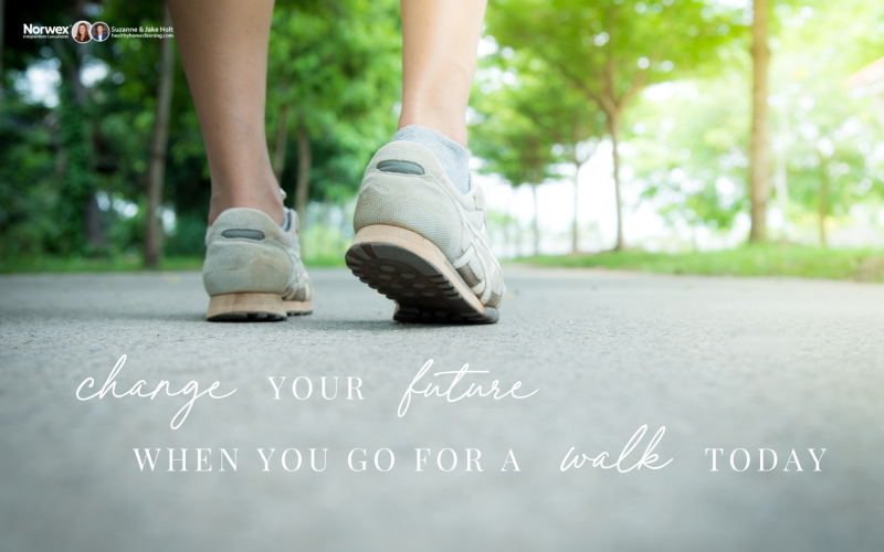 Change Your Future When You Go For a Walk Today