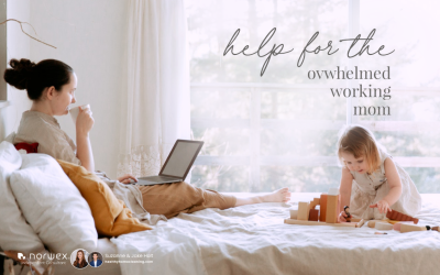 4 tips for the overwhelmed, working mom
